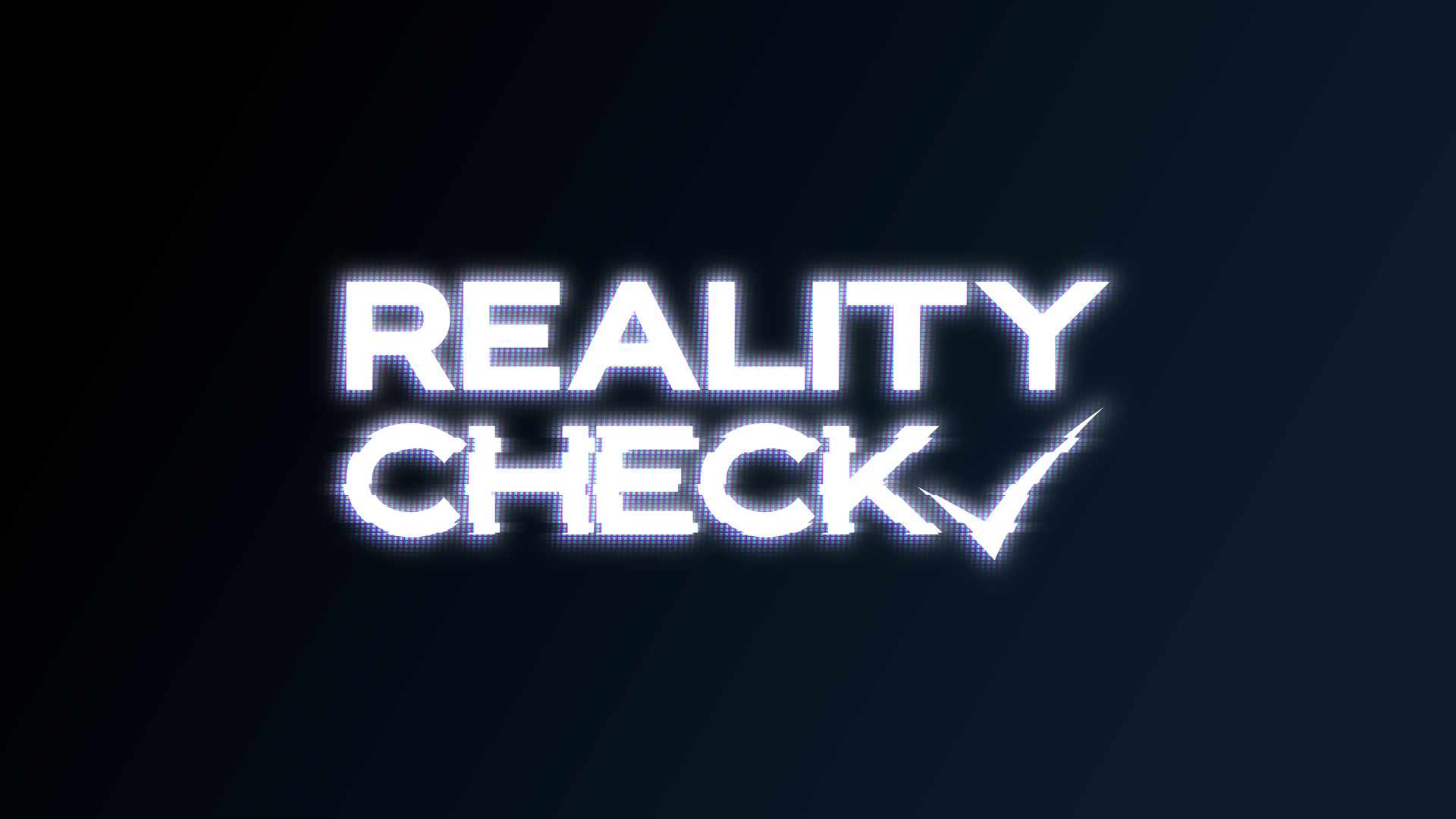 Reality Check